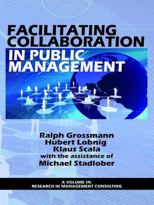 cover image of Facilitating Collaboration in Public Management